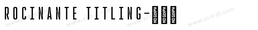 Rocinante Titling字体转换